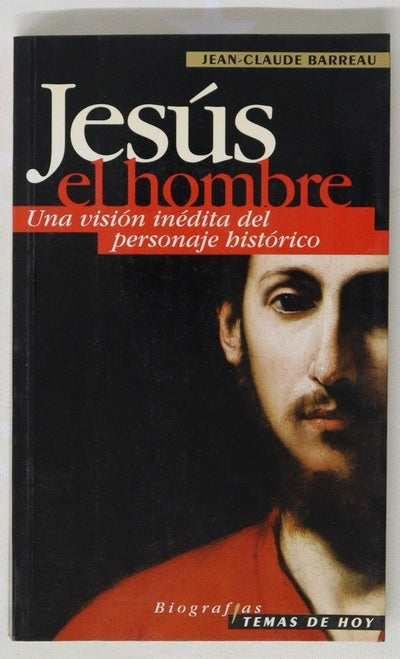 Jesús, el hombre una visión inédita del personaje histórico