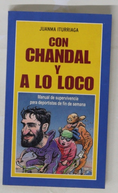 Con chándal y a lo loco manual de supervivencia para deportistas de fin de semana