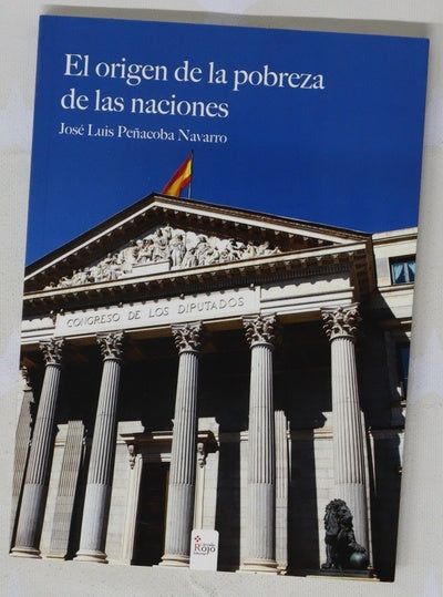 El origen de la pobreza de las naciones y su solución
