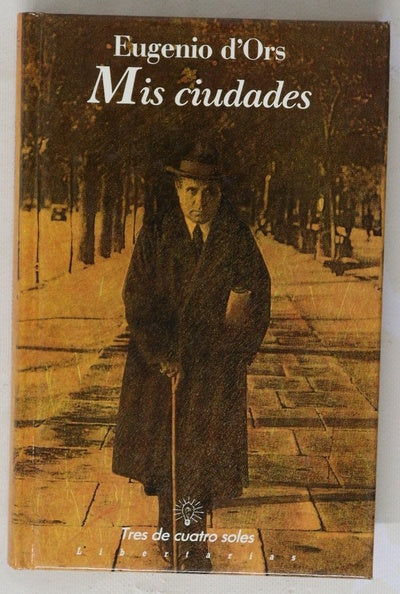 Mis ciudades Eugenio d'Ors y Pérez y Carlos d'Ors Führer ; dibujos de Carlos d'Ors Führer