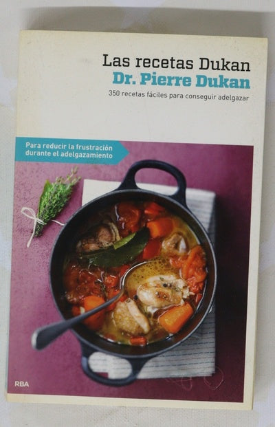 Las recetas Dukan "no consigo adelgazar" en 350 recetas fáciles