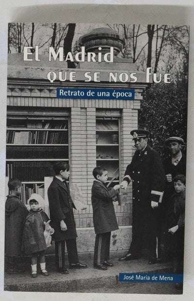 El Madrid que se nos fue retrato de una época