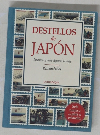 Destellos de Japón : itinerarios y notas dispersas de viajes