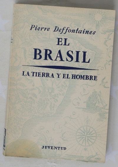 El Brasil, la tierra y el hombre