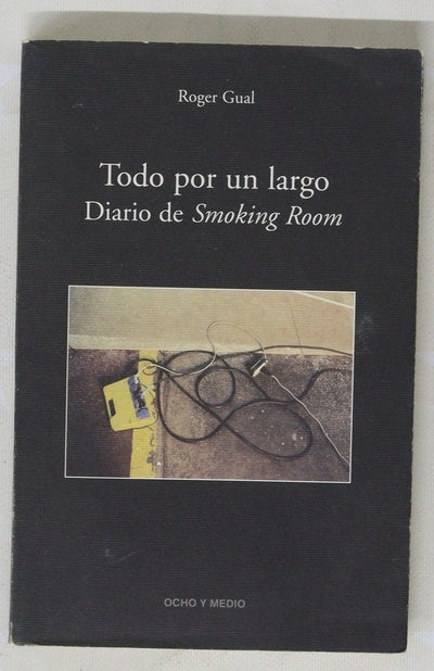 Todo por un largo diario de "Smoking room"