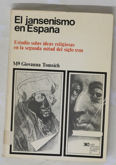 El jansenismo en España estudio sobre ideas religiosas en la segunda mitad del siglo XVIII