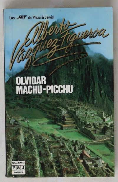 Olvidar Machu-Picchu