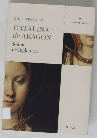 Catalina de Aragón : reina de Inglaterra