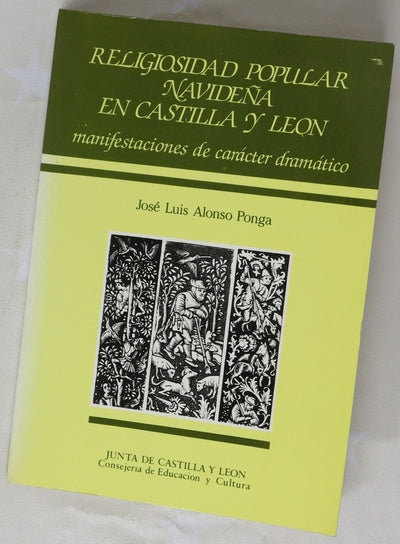 Religiosidad popular navideña en Castilla y León manifestaciones de carácter dramático
