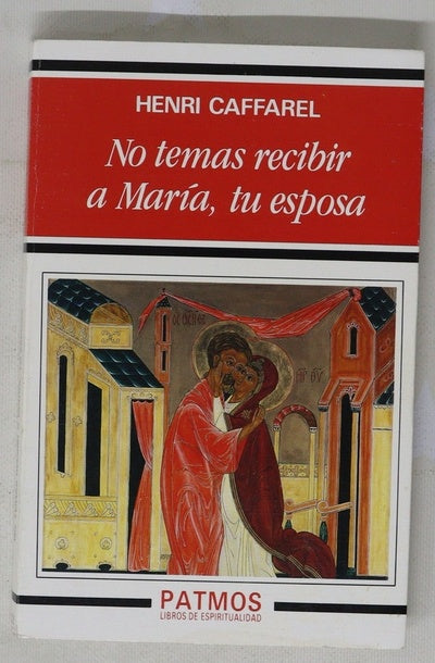 No temas recibir a María, tu esposa el matrimonio de la Virgen y San José