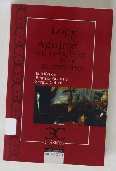 Lope de Aguirre y la rebelión de los marañones