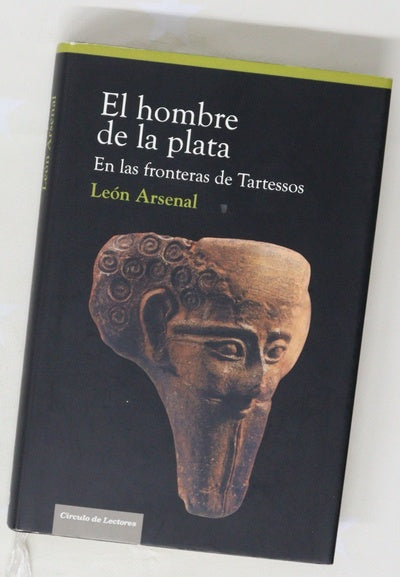 El hombre de la plata en las fronteras de Tartessos