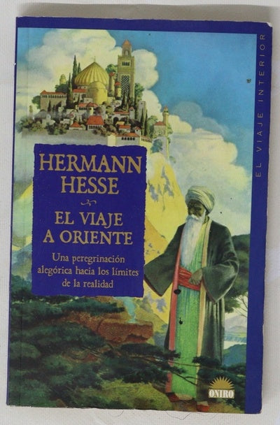 El viaje a Oriente una peregrinación alegórica hacia los límites de la realidad