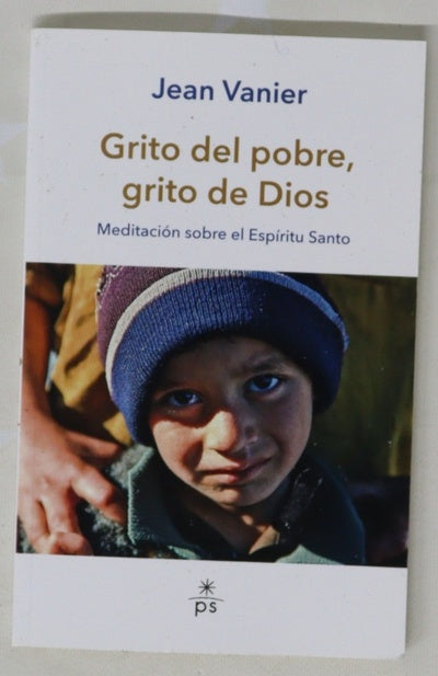 Grito del pobre, grito de Dios : meditación sobre el Espíritu Santo ; [traducción, Javier Sánchez Villegas]