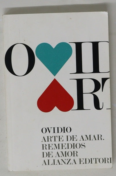 Arte de amar ; Remedios de amor ; seguido de Cosméticos para el rostro femenino