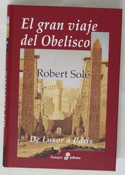 El gran viaje del obelisco de Luxor a París