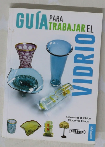 Vidrio : materiales, métodos, realizaciones