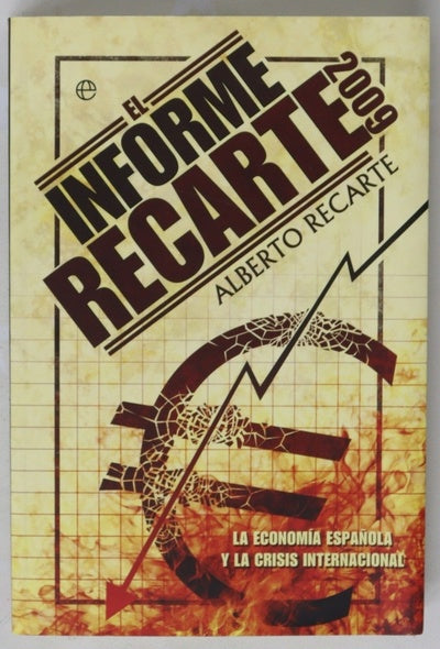 El informe Recarte 2009 la economía española y la crisis internacional