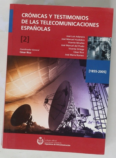 Crónicas y testimonios de las telecomunicaciones españolas