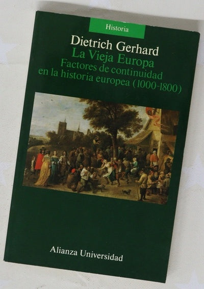 La vieja Europa factores de continuidad en la historia europea (1000-1800)