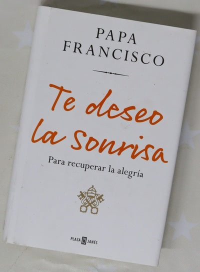 Te deseo la sonrisa : para recuperar la alegría