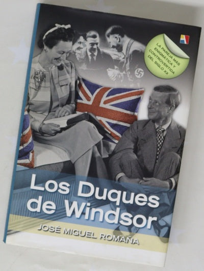 Los Duques de Windsor la pareja más enigmática y controvertida del siglo XX