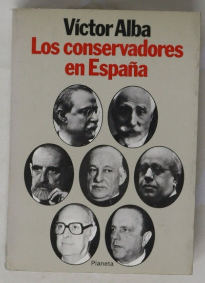 Los conservadores en España : ensayo de interpretación histórica