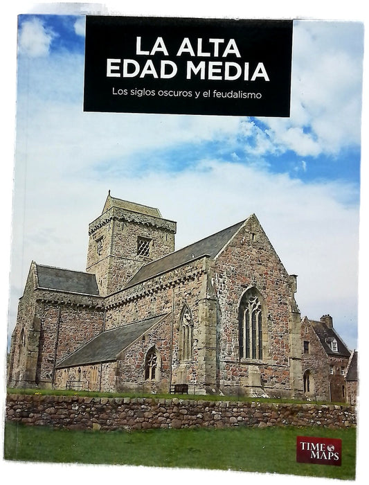 La Alta Edad Media : los siglos oscuros y el feudalismo