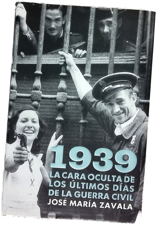 1939, la cara oculta de los últimos días de la Guerra Civil