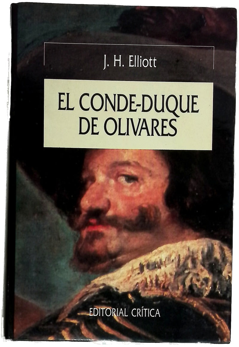 El Conde-Duque de Olivares el político en una época de decadencia