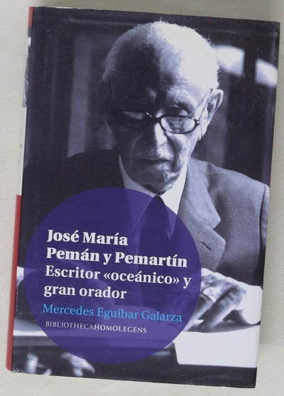 José María Pemán y Pemartín, escritor "oceánico" y gran orador
