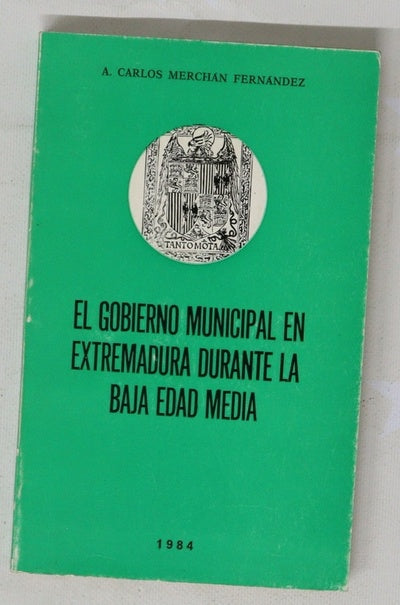 El gobierno municipal en Extremadura durante la Baja Edad Media