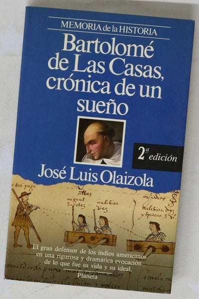 Bartolomé de las Casas, crónica de un sueño
