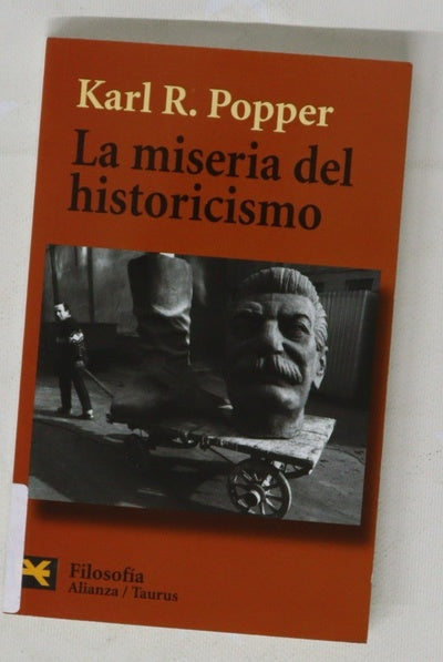 La miseria del historicismo Karl R. Popper ; [traductor, Pedro Schwartz]