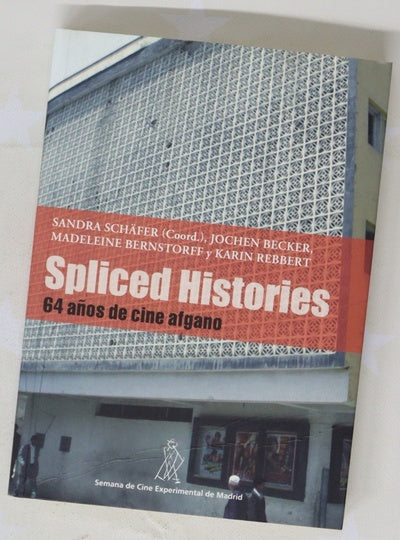 Spliced histories 64 años de cine afgano