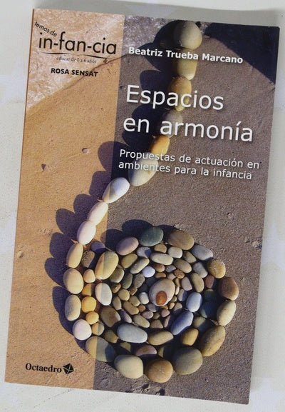 Espacios en armonía : propuestas de actuación en ambientes para la infancia
