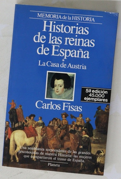 Historias de las reinas de España la Casa de Austria