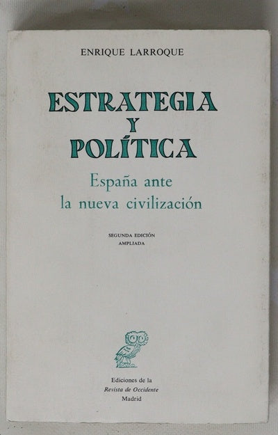 Estrategia y Politica España ante la nueva civilizacion