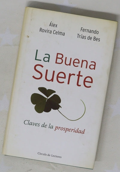 La buena suerte claves de la prosperidad