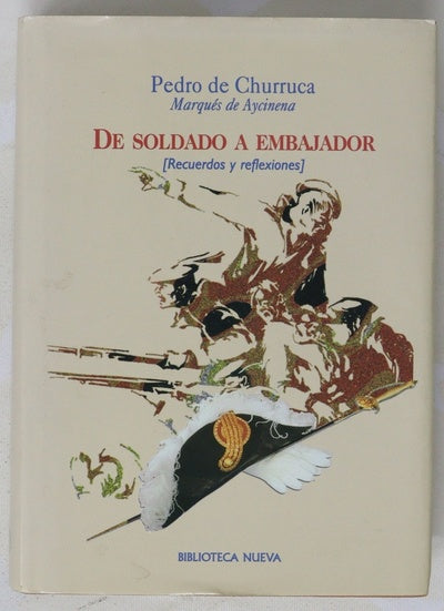 De soldado a embajador (recuerdos y reflexiones)