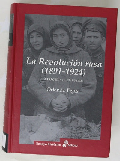 La revolución rusa, 1891-1924 la tragedia de un pueblo