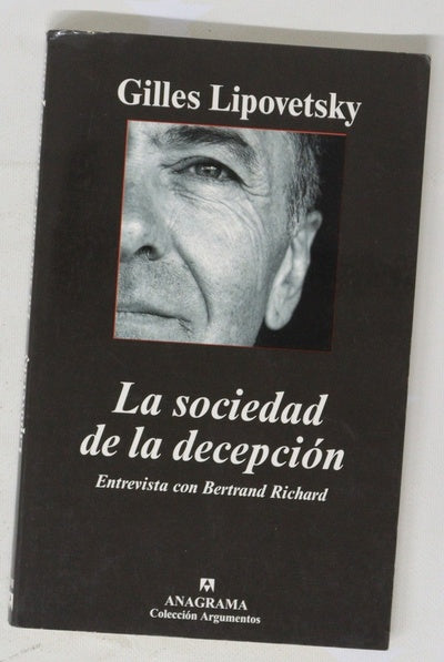 La sociedad de la decepción entrevista con Bertrand Richard