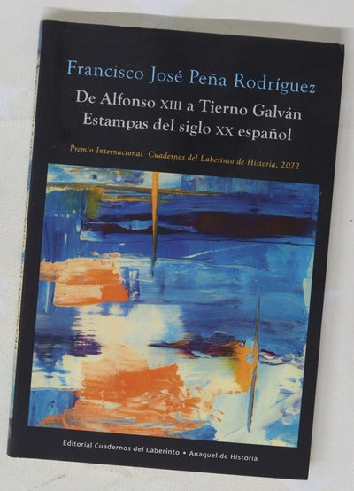 De Alfonso XIII a Tierno Galván : estampas del siglo XX español