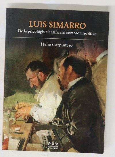 Luis Simarro : de la psicología científica al compromiso ético