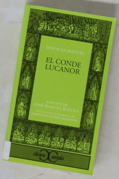 El conde Lucanor o Libros [sic] de los enxiemplos del conde Lucanor et de Patronio