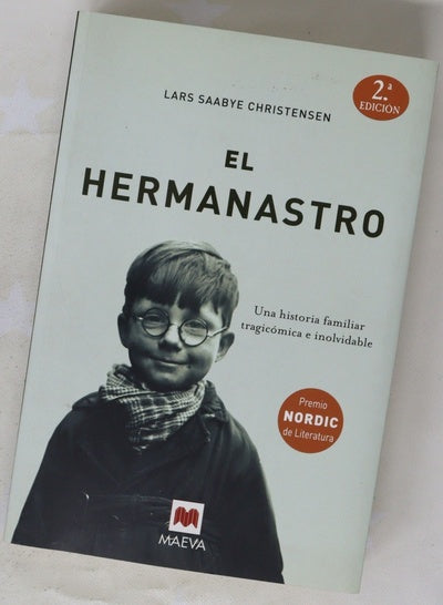 El hermanastro : una historia familiar tragicómica e inolvidable