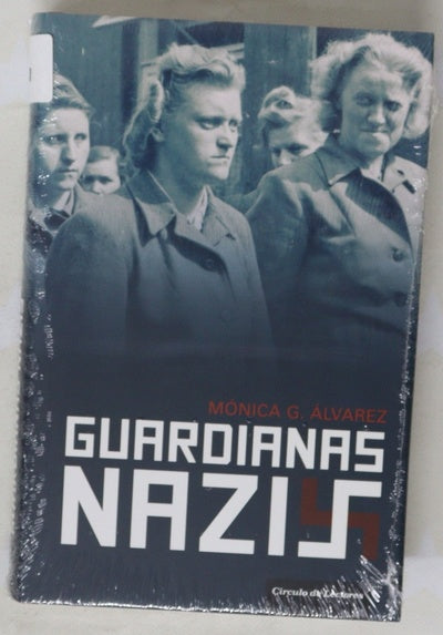 Guardianas nazis : el lado femenino del mal