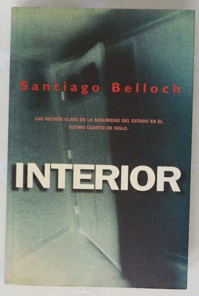 Interior los hechos clave de la seguridad del estado en el último cuarto de siglo