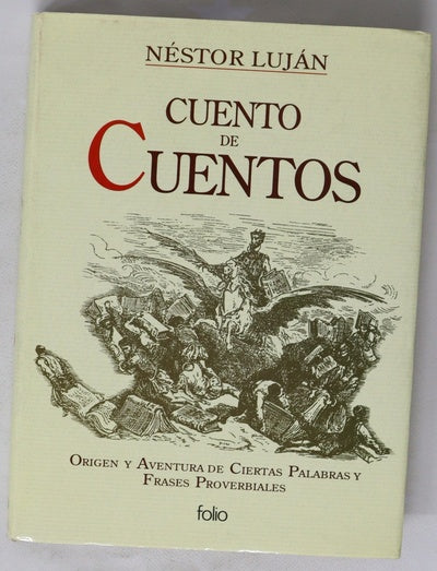 Cuento de cuentos origen y aventura de ciertas palabras y frases proverbiales