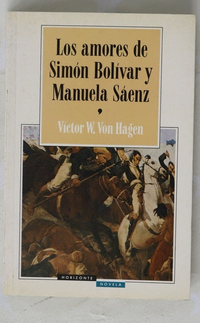 Los amores de Simón Bolevar y Manuela Sáenz